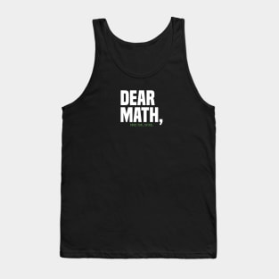 Dear math Tank Top